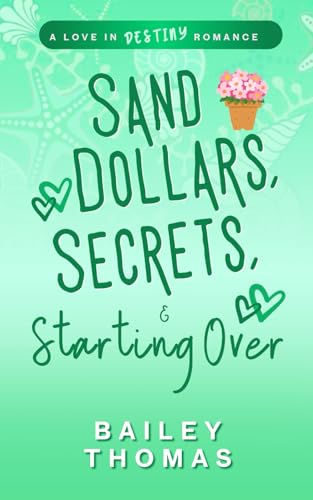 Sand Dollars, Secrets, & Starting Over