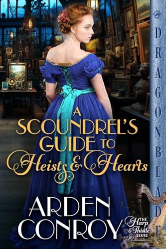 A Scoundrel's Guide to Heists and Hearts