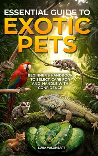 Essential Guide to Exotic Pets