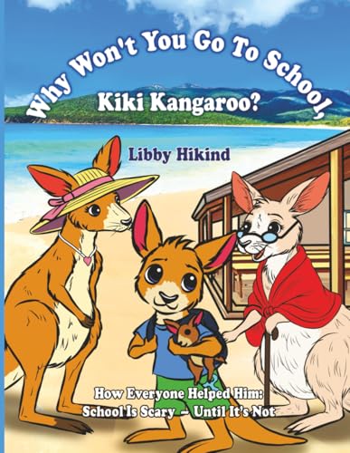Why Won't You to Go to School, Kiki Kangaroo?
