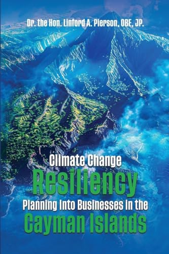 Climate Change Resiliency Planning Into Businesses in the Cayman Islands