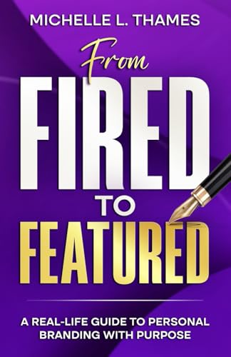 From Fired to Featured