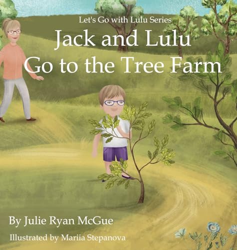 Jack and Lulu Go to the Tree Farm