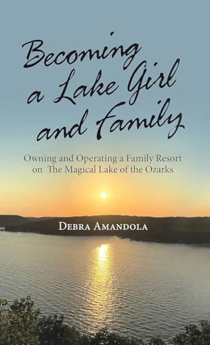 Becoming a Lake Girl and Family