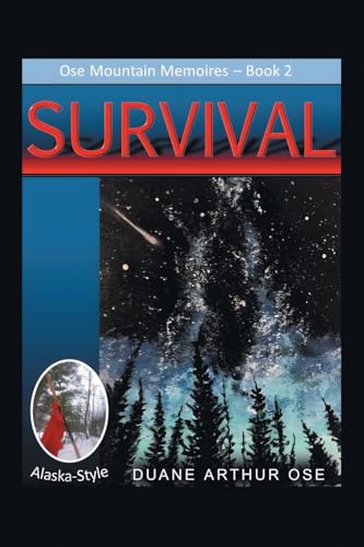 SURVIVAL.... Alaska-Style