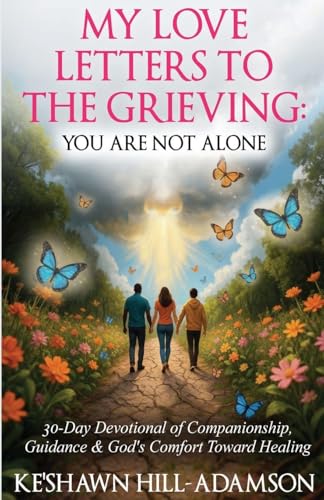 My Love Letters to the Grieving