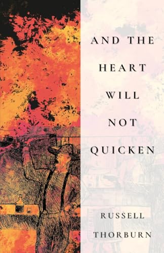 And the Heart Will Not Quicken