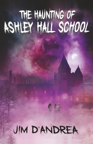 The Haunting of Ashley Hall School