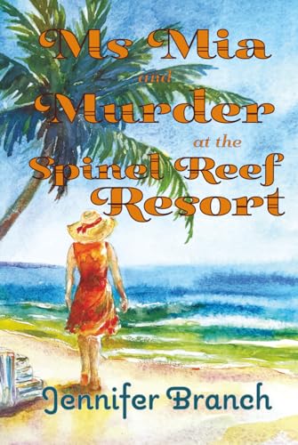 Ms. Mia and Murder at the Spinel Reef Resort