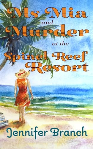 Ms. Mia and Murder at the Spinel Reef Resort