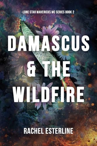 Damascus & The Wildfire