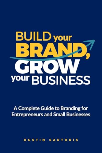 Build Your Brand, Grow Your Business