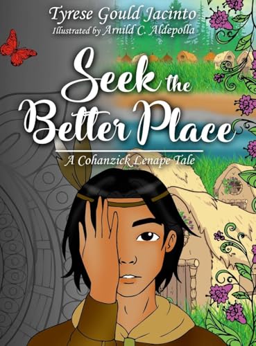 Seek the Better Place; A Cohanzick Lenape Tale