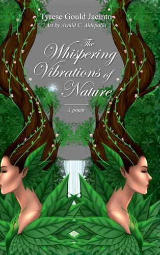The Whispering Vibrations of Nature, A Poem