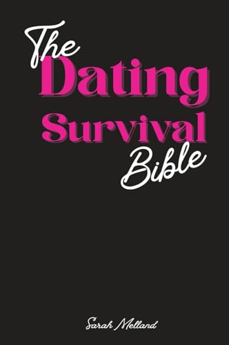 The Dating Survival Bible
