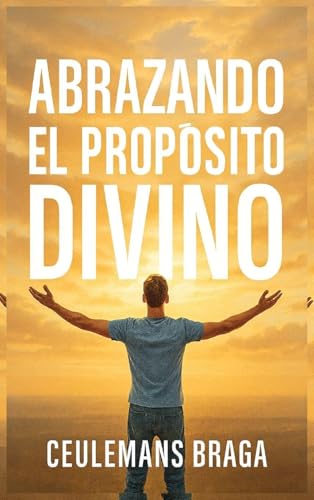 Abrazando el Propósito Divino  Descubriendo el propósito