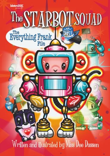 The StarBot Squad - The Everything Frank Files