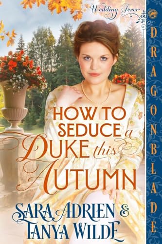How to Seduce a Duke this Autumn