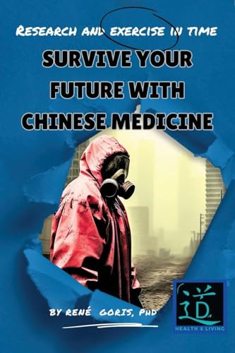 Survive Your Future With Chinese Medicine