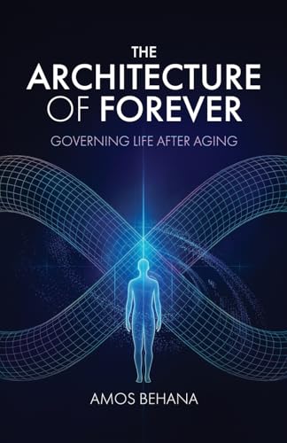 The Architecture of Forever