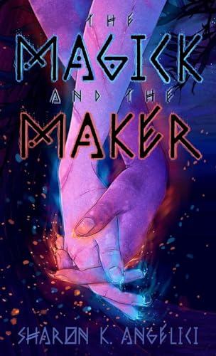 The Magick and the Maker
