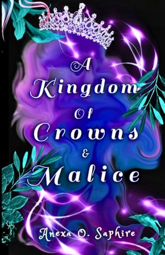 A Kingdom Of Crowns And Malice