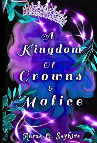 A Kingdom Of Crowns And Malice