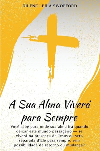 A Sua Alma Viverá Para Sempre
