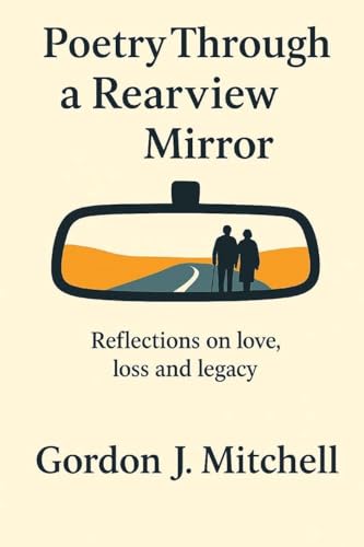 Poetry Through a Rearview Mirror