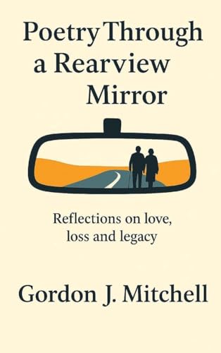 Poetry Through a Rearview Mirror