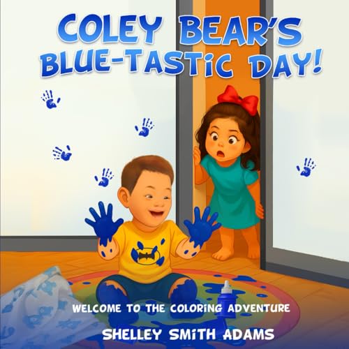 COLEY BEAR'S BLUE-TASTIC DAY! WELCOME TO THE COLORING ADVENTURE