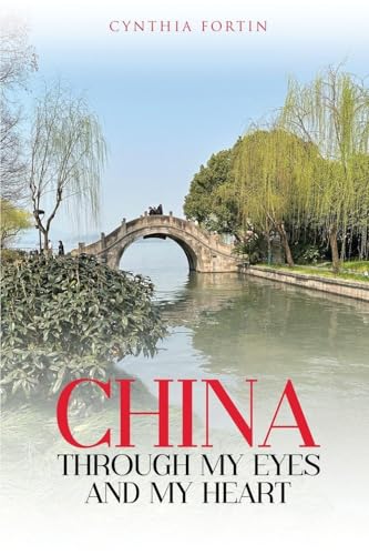 China through My Eyes and My Heart