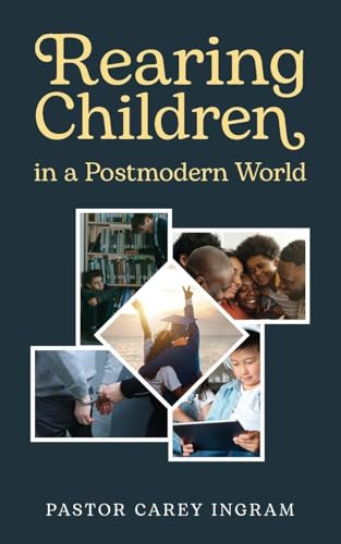 Rearing Children in a Postmodern World