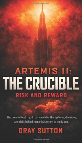 Artemis II The Crucible