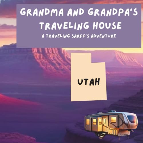 Grandma and Grandpa's Traveling House in Utah