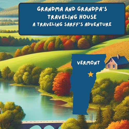 Grandma and Grandpa's Traveling House in Vermont