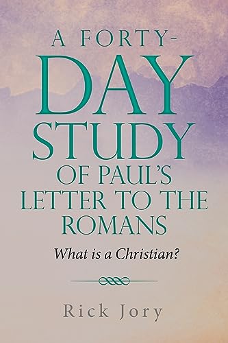 A Forty-Day Study of Paul's Letter to the Romans
