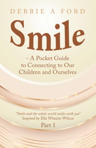 Smile - A Pocket Guide to Connecting to Our Children and Ourselves