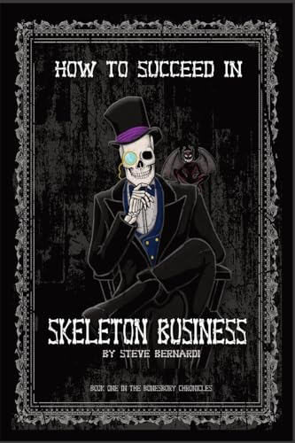 How to Succeed in Skeleton Business