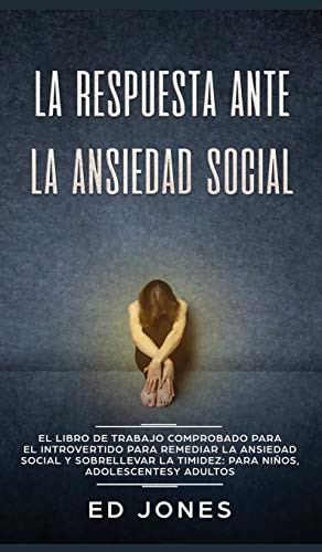 La Respuesta ante la Ansiedad Social