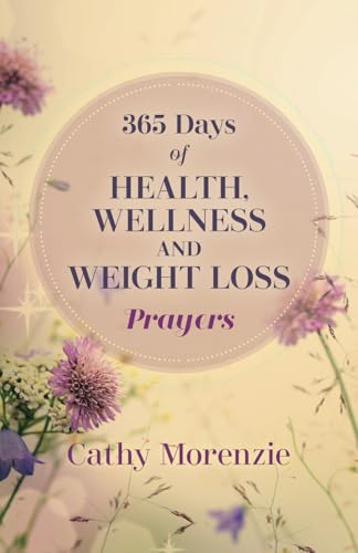 365 Days of Health, Wellness, and Weight Loss Prayers