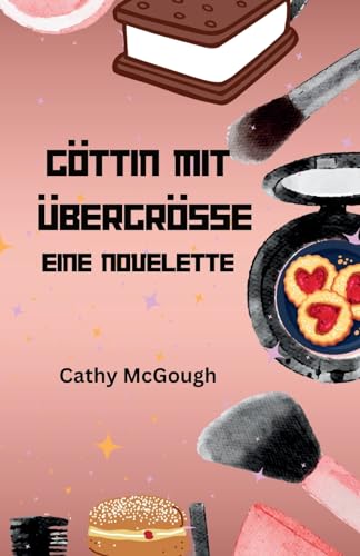 GÖTTIN MIT ÜBERGRÖSSE - EINE NOVELETTE GERMAN EDITION