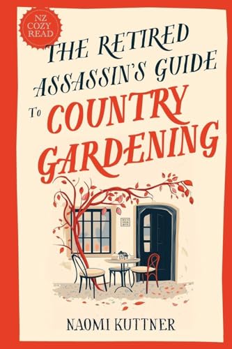 The Retired Assassin's Guide to Country Gardening