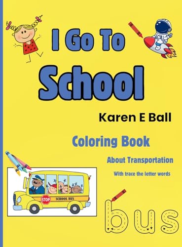 I GO TO SCHOOL COLORING BOOK