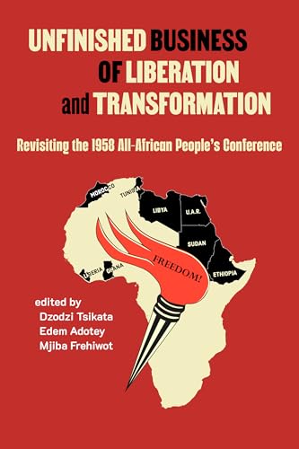 Unfinished Business of Liberation and Transformation
