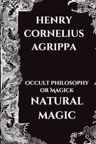 Occult Philosophy or Magick - Natural Magic