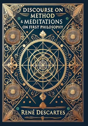 Discourse on Method & Meditations on First Philosophy (Collector's Edition) (Laminated Hardback with Jacket)