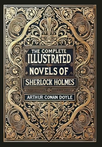The Complete Illustrated Novels of Sherlock Holmes (Collector's Edition) (Laminated Hardback with Jacket)