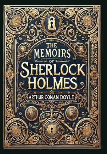 The Memoirs of Sherlock Holmes (Illustrated) (Collector's Edition) (Laminated Hardback with Jacket)