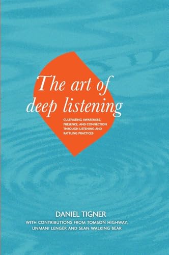 The Art of Deep Listening